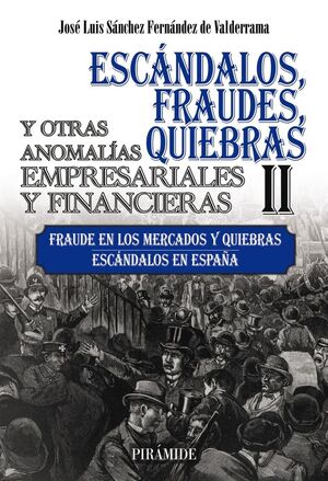 ESCÁNDALOS, FRAUDES (II)