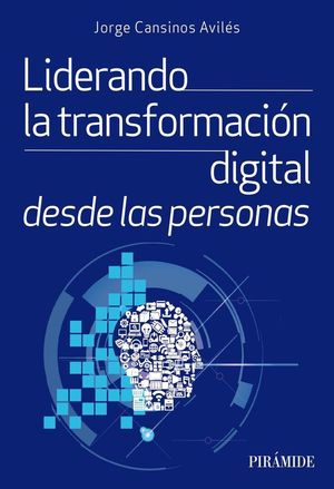 LIDERANDO LA TRANSFORMACIÓN DIGITAL DESDE LAS PERSONAS