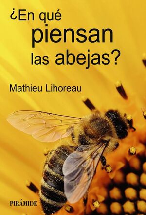 EN QUE PIENSAN LAS ABEJAS?