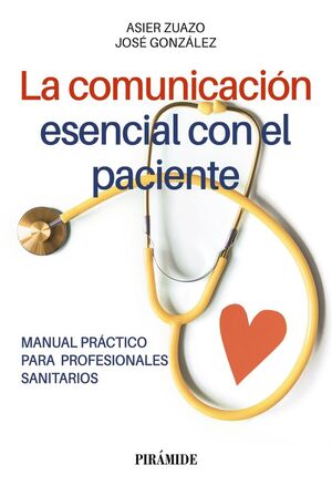 COMUNICACION ESENCIAL CON EL PACIENTE, LA