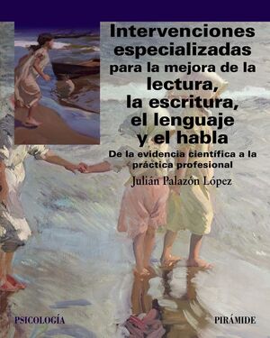INTERVENCIONES ESPECIALIZADAS PARA LA MEJORA DE LA LECTURA, LA ESCRITURA, EL LEN
