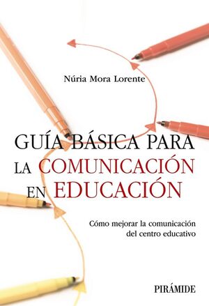 GUIA BASICA PARA LA COMUNICACION EN EDUCACION