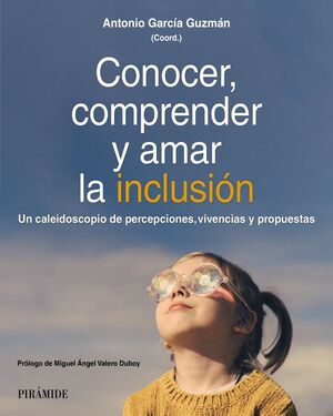 CONOCER, COMPRENDER Y AMAR LA INCLUSION