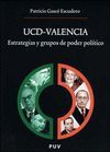 UCD VALENCIA ESTRATEGIAS Y GRUPOS DE PODER POLITIC