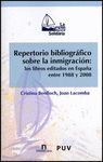 REPERTORIO BIBLIOGRÁFICO SOBRE LA INMIGRACIÓN: LOS LIBROS EDITADOS EN ESPAÑA ENT
