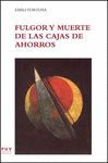 FULGOR Y MUERTE DE LAS CAJAS DE AHORROS