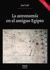 LA ASTRONOMÍA EN EL ANTIGUO EGIPTO, 3A ED.