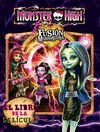 MONSTER HIGH. FUSIÓN MONSTRUOSA. EL LIBRO DE LA PELÍCULA