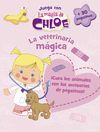 JUEGA CON CHLOE. LA VETERINARIA MÁGICA (LA MAGIA DE CHLOE)