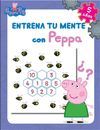 PEPPA PIG ENTRENA TU MENTE 5 AÑOS