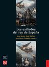 LOS EXILIADOS DEL REY DE ESPAÑA