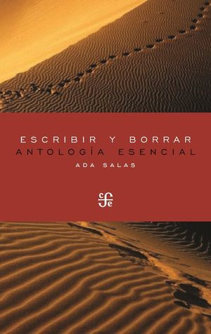 ESCRIBIR Y BORRAR (ANTOLOGIA ESENCIAL)