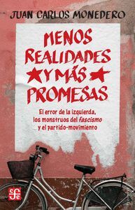 MENOS REALIDADES Y MAS PROMESAS - EL ERROR DE LA I
