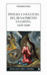 PINTURA Y ESCULTURA DEL RENACIMIENTO EN ESPAÑA, 1450-1600