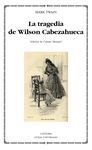 LA TRAGEDIA DE WILSON CABEZAHUECA