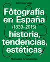 FOTOGRAFÍA EN ESPAÑA (1839-2015)