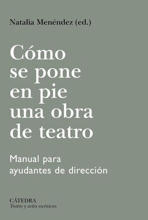CÓMO SE PONE EN PIE UNA OBRA DE TEATRO