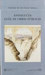 ANDALUCÍA GUÍA DE OBRAS PÚBLICAS