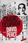 CIUDAD OCUPADA (TRILOGÍA DE TOKIO, 2)