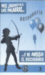 MIS JUGUETES LAS PALABRAS Y MI AMIGO EL DICCIONARIO 3