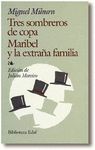 TRES SOMBREROS DE COPA / MARIBEL Y LA ESTRAÑA FAMILIA