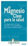 MAGNESIO CLAVE PARA LA SALUD