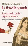 LA FIERECILLA DOMADA / LA COMEDIA DE LAS EQUIVOCACIONES