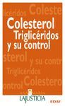 COLESTEROL, TRIGLICÉRIDOS Y SU CONTROL