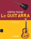 COMO TOCAR LA GUITARRA
