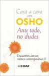 CARA A CARA CON OSHO ANTE TODO NO DUDES