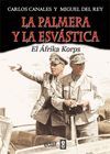 PALMERA Y LA ESVASTICA EL AFRIKA KORPS,LA