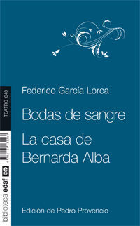 BODAS DE SANGRE Y LA CASA DE BERNARDA ALBA