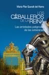 CABALLEROS DE LA REINA,LOS