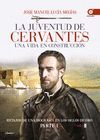 JUVENTUD DE CERVANTES,LA