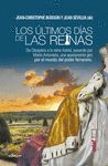 LOS ÚLTIMOS DÍAS DE LAS REINAS