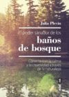 EL PODER SANADOR DE LOS BAÑOS DE BOSQUE