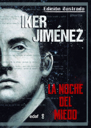 LA NOCHE DEL MIEDO- IKER JIMENEZ- ED. ILUSTRADA