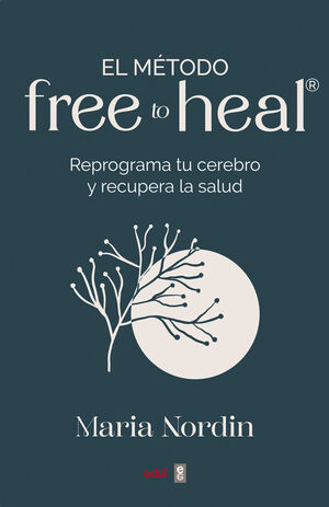 EL MÉTODO FREE TO HEAL