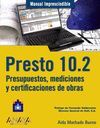 PRESTO 10.2. PRESUPUESTOS, MEDICIONES Y CERTIFICACIONES DE OBRAS