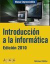 INTRODUCCIÓN A LA INFORMÁTICA. EDICIÓN 2010