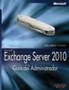 EXCHANGE SERVER 2010. GUÍA DEL ADMINISTRADOR