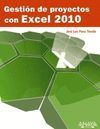 GESTIÓN DE PROYECTOS CON EXCEL 2010