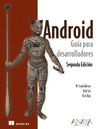 ANDROID. GUÍA PARA DESARROLLADORES (SEGUNDA EDICIÓN)