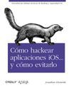 CÓMO HACKEAR APLICACIONES IOS¿ Y CÓMO EVITARLO