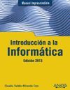 INTRODUCCIÓN A LA INFORMÁTICA. EDICIÓN 2013