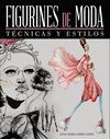 FIGURINES DE MODA. TÉCNICAS Y ESTILOS