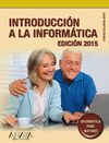 INTRODUCCIÓN A LA INFORMÁTICA. EDICIÓN 2015