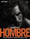 FOTOGRAFIAR AL HOMBRE: POSADOS, ILUMINACIÓN Y TÉCNICAS DE DISPARO PARA RETRATO Y