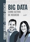 BIG DATA COMO ACTIVO DE NEGOCIO