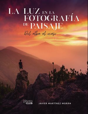 LA LUZ EN LA FOTOGRAFÍA DE PAISAJE